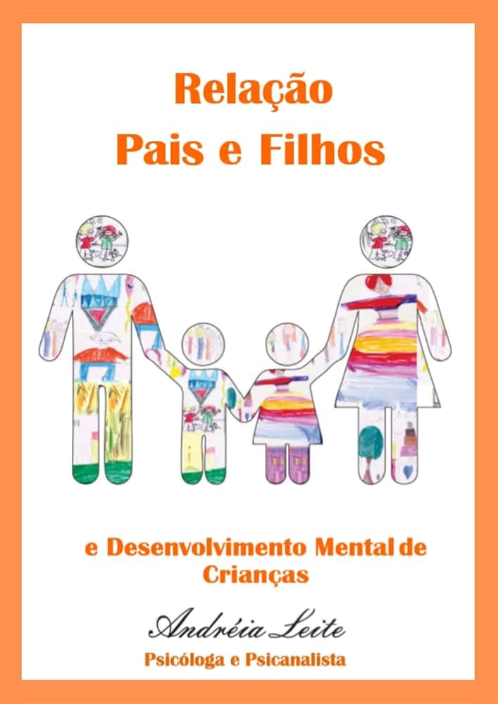 Relação pais e filhos e desenvolvimento mental de crianças