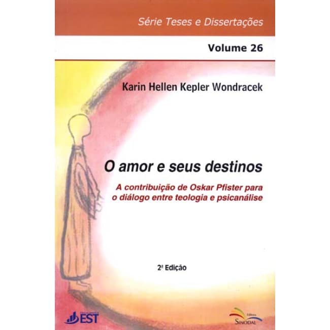 O amor e seus destinos: a contribuição de Oskar Pfister para o diálogo entre teologia e psicanálise